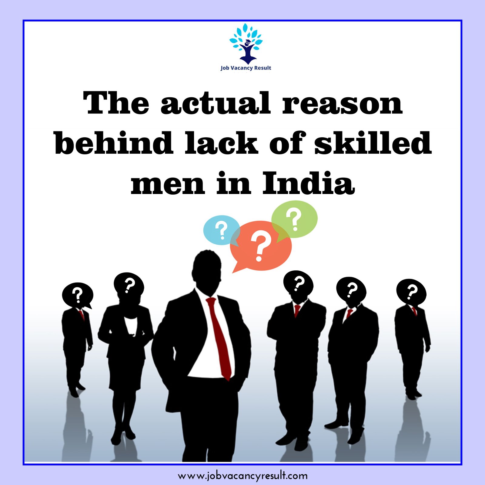 The actual reason behind lack of skilled men in India